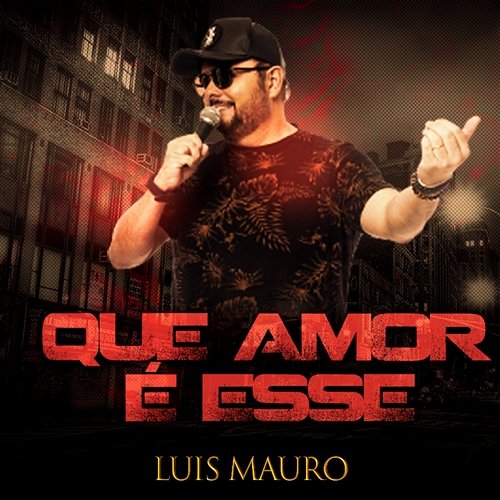 Que Amor é Esse Luis Mauro