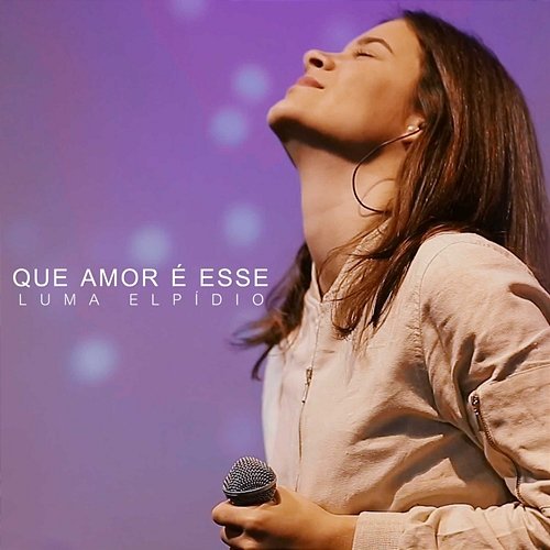 Que Amor É Esse Luma Elpidio