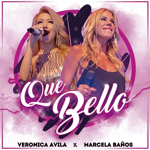 Que Bello Verònica Àvila feat. Marcela Baños