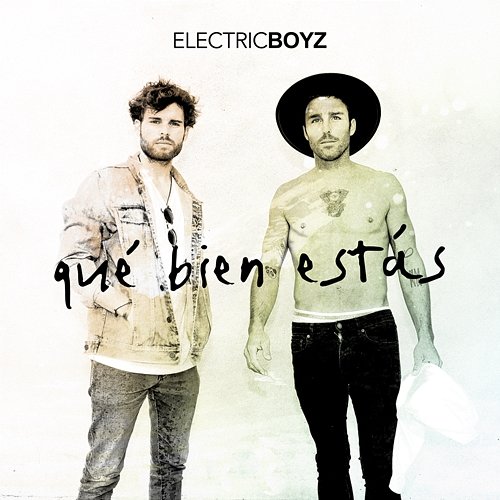 Qué Bien Estás Electric Boyz