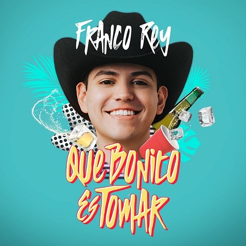 Que Bonito Es Tomar Franco Rey