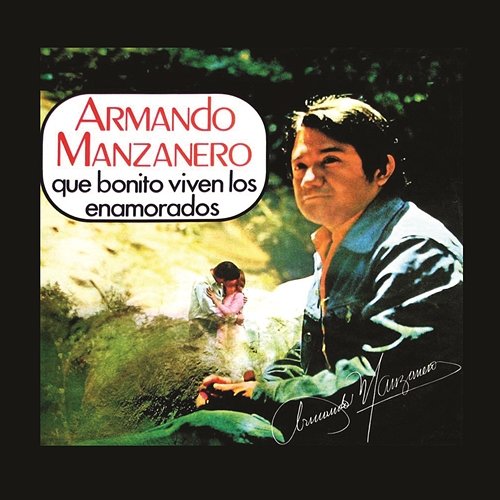 Qué Bonito Viven los Enamorados Armando Manzanero