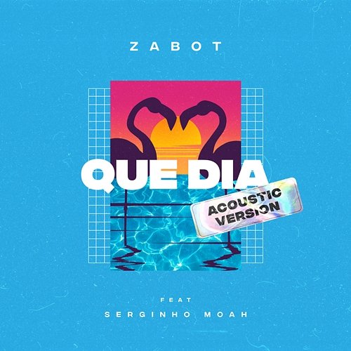 Que Dia Zabot feat. Serginho Moah