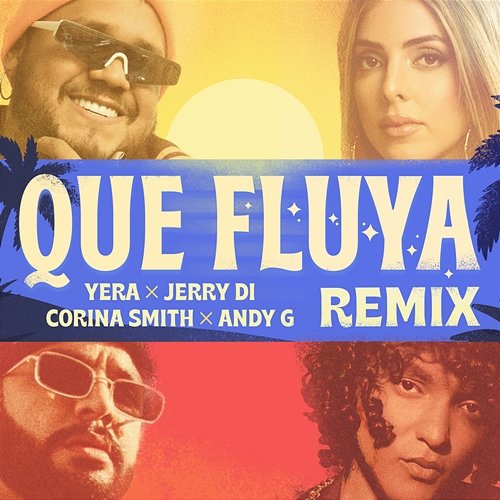 Que Fluya Yera, Jerry Di, Corina Smith feat. Andy G