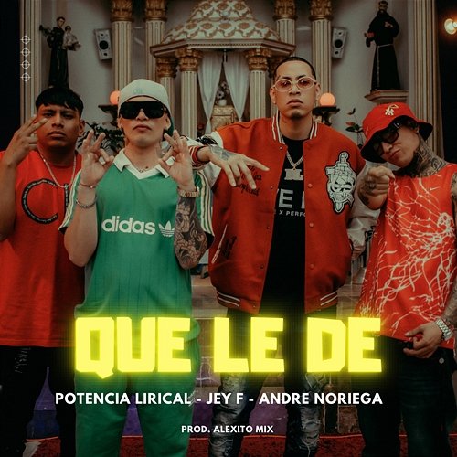 Que Le De Potencia Lirical, Jey F & Andre Noriega