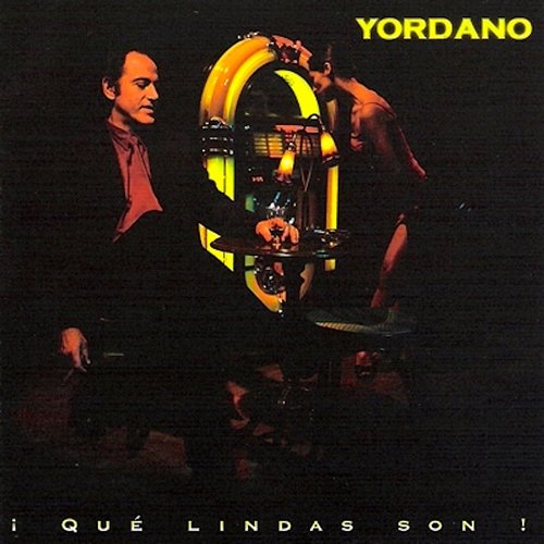 ¡Qué Lindas Son! Yordano