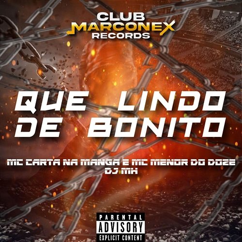 Que Lindo de Bonito MC MENOR DO DOZE, DJ MH & MC Carta na Manga