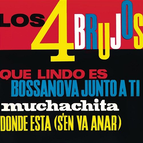 Qué Lindo Es Los 4 Brujos