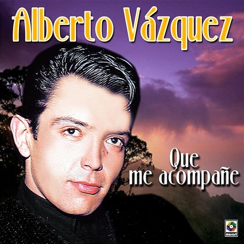 Que Me Acompañe Alberto Vazquez