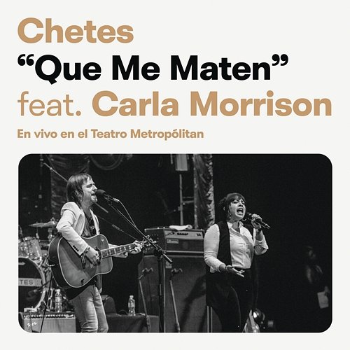 Que Me Maten Chetes feat. Carla Morrison