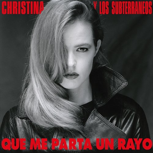 Que Me Parta Un Rayo Christina y los subterraneos