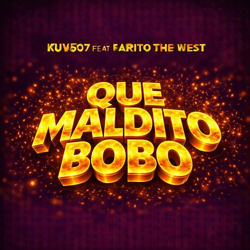 Que Mldito Bobo kuv507, Farito The West