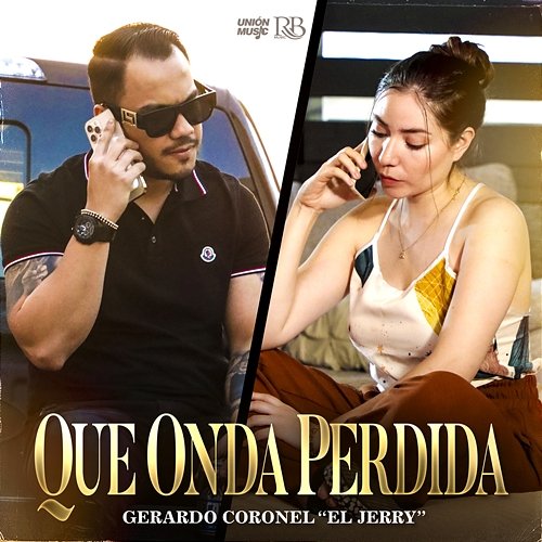 Qué Onda Perdida Gerardo Coronel