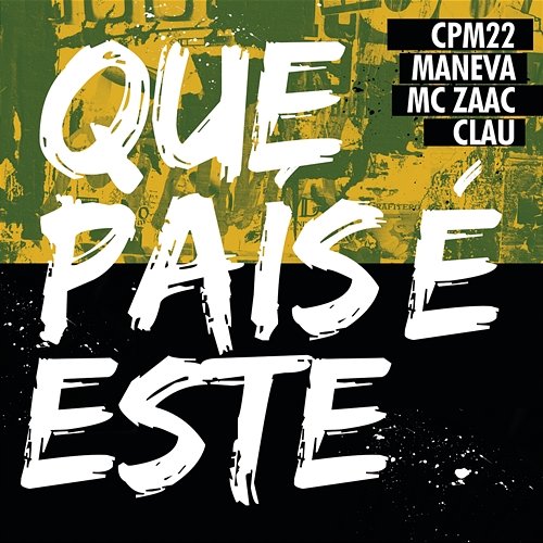 Que País É Este CPM 22, Maneva, ZAAC feat. Clau