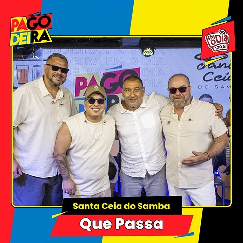 Que Passa Pagodeira, Santa Ceia do Samba