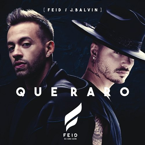 Que Raro Feid feat. J Balvin