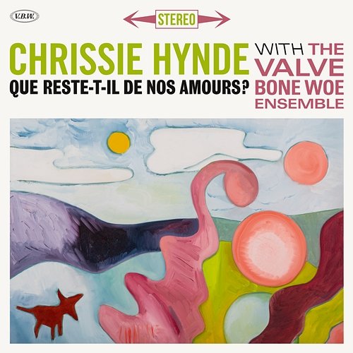 Que reste-t-il de nos amours ? Chrissie Hynde & The Valve Bone Woe Ensemble