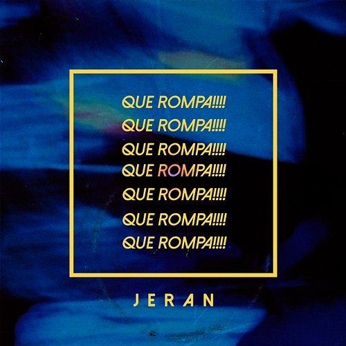Que Rompa!!!! JERAN