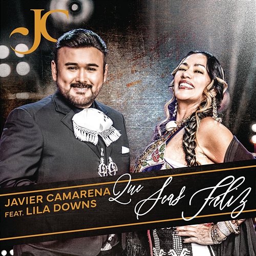 Que Seas Feliz Javier Camarena feat. Lila Downs