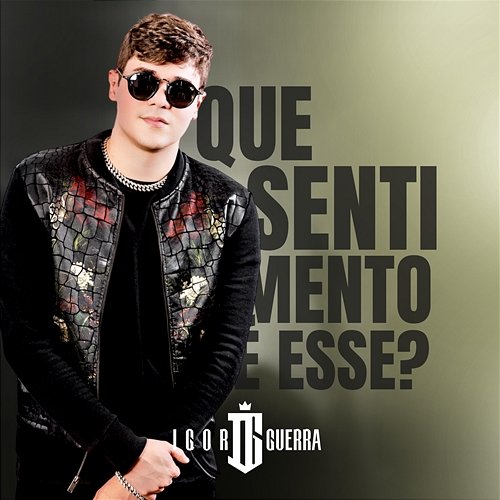 Que Sentimento é Esse? Igor Guerra