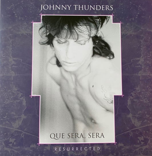 Que Sera, Sera (Resurrected), płyta winylowa Thunders Johnny