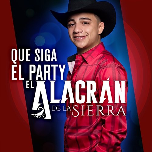 Que Siga El Party El Alacrán De La Sierra
