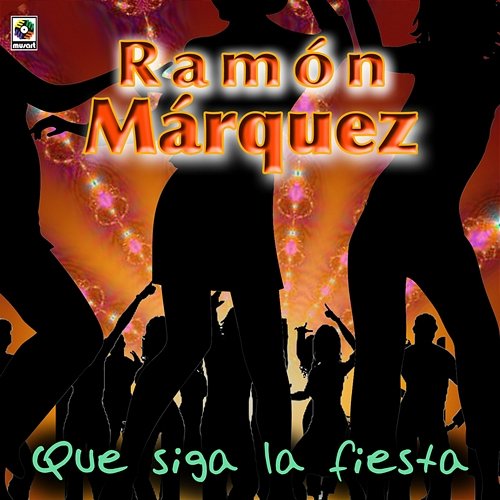 Que Siga La Fiesta Ramón Marquez