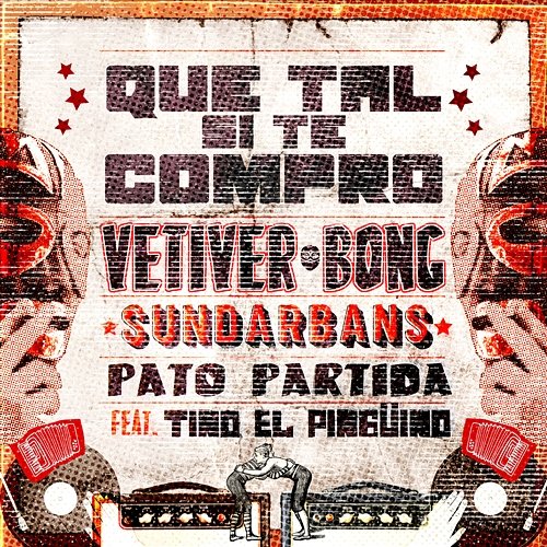 Qué Tal Si Te Compro Vetiver Bong, Sundarbans, & Pato Partida feat. Tino el Pingüino