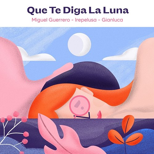 Que Te Diga La Luna Miguel Guerrero, Irepelusa, & Gianluca