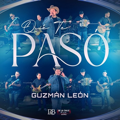 Qué Te Pasó Guzmán León