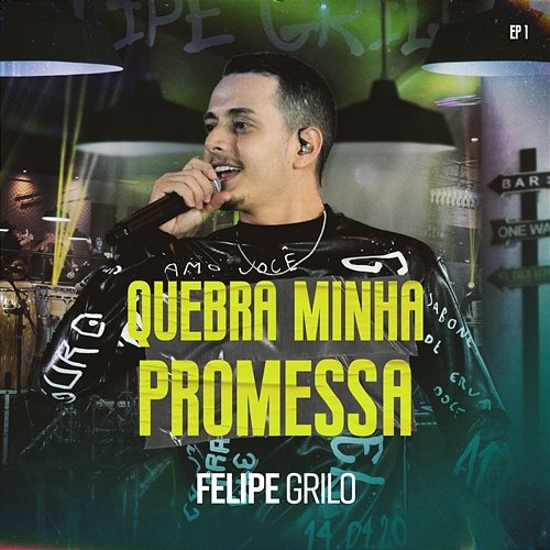 Quebra Minha Promessa Felipe Grilo