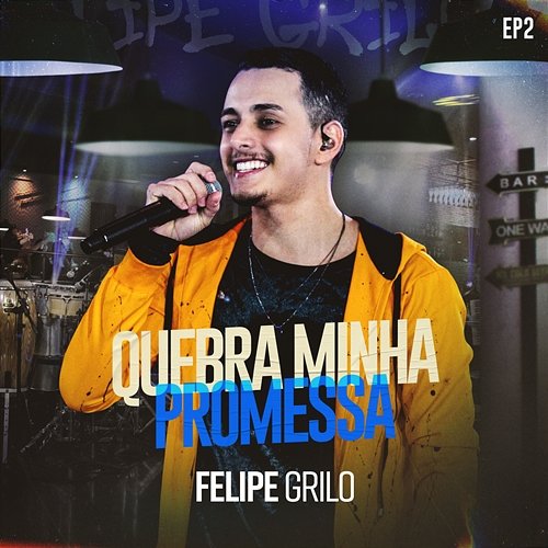 Quebra Minha Promessa Felipe Grilo