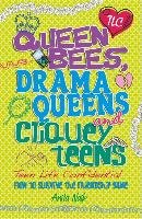 Queen Bees, Drama Queens & Cliquey Teens Naik Anita