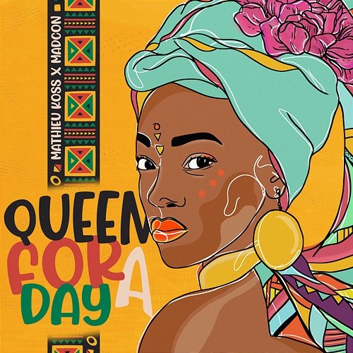 Queen for a Day (Yeke Yeke) Mathieu Koss & Madcon