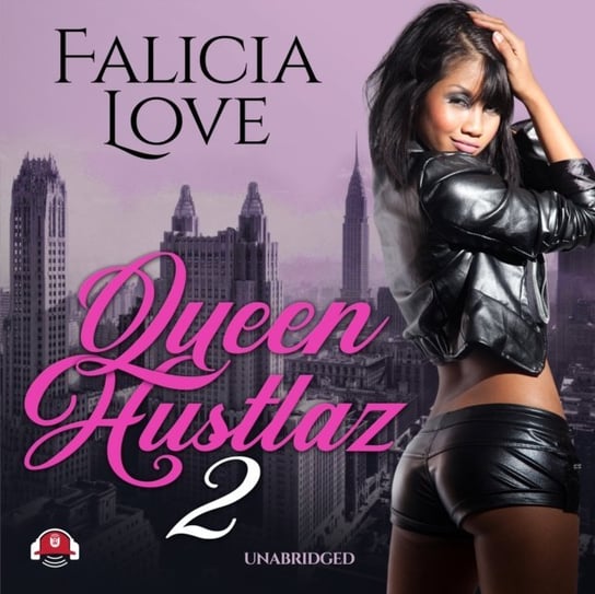 Queen Hustlaz, Part 2 Love Falicia
