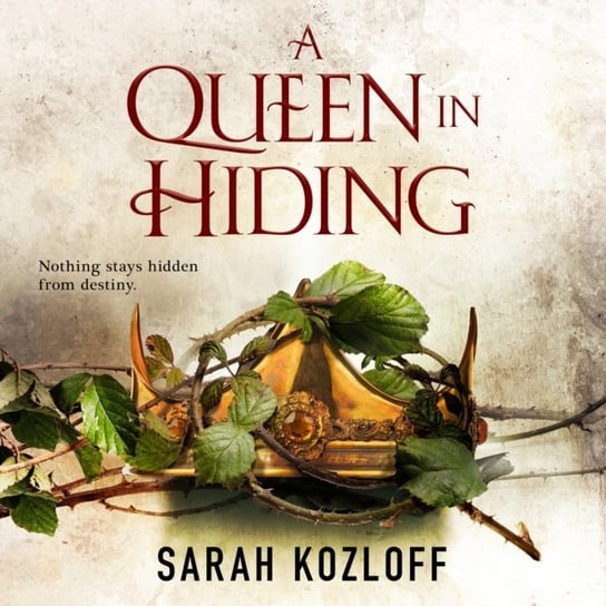 Queen in Hiding Kozloff Sarah