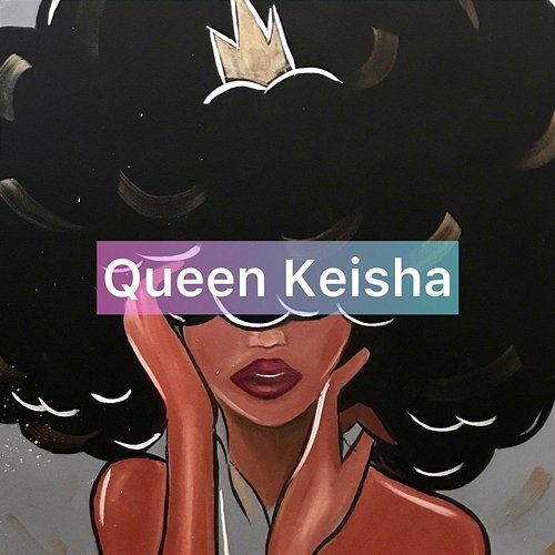 Queen Keisha NeverEnd!