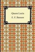 Queen Lucia Benson E. F.
