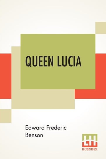 Queen Lucia Benson Edward Frederic