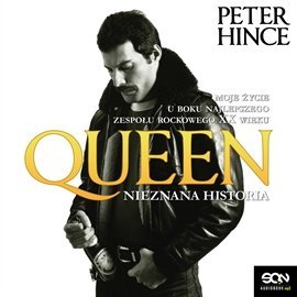 Queen. Nieznana historia Hince Peter