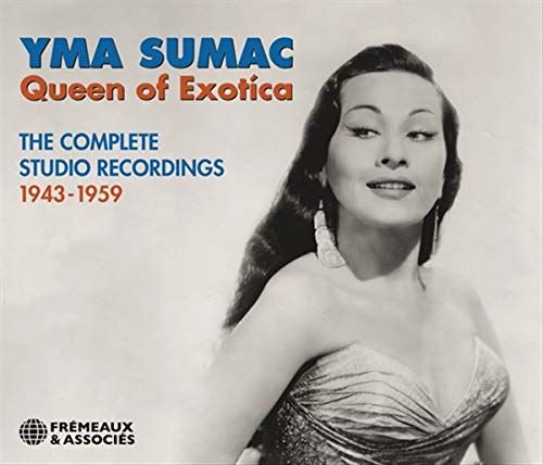 Queen Of Exotica. The Complete Studio Recordings 1943-1960 Sumac Yma