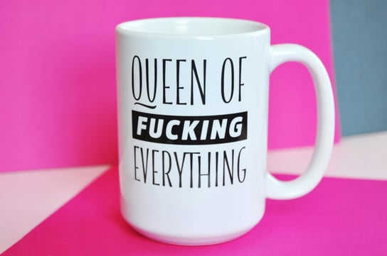 Queen of fucking everything, Kubek ceramiczny dla niej, Sowia Aleja Inna marka