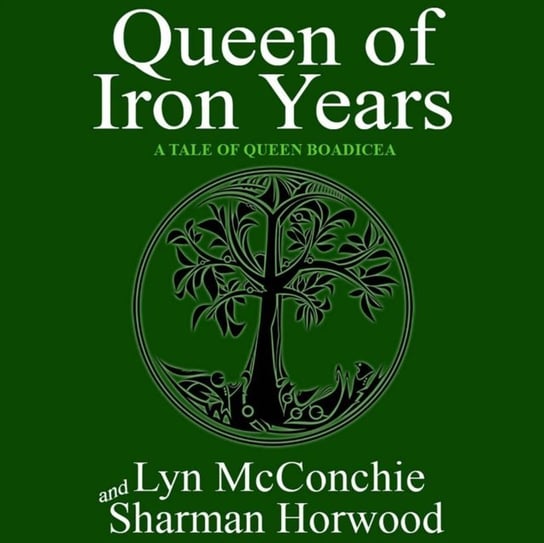Queen of Iron Years Lyn McConchie, Sharman Horwood