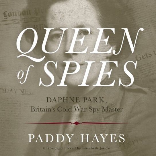 Queen of Spies Hayes Paddy
