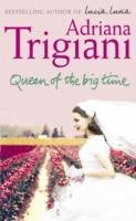 Queen of the Big Time Trigiani Adriana