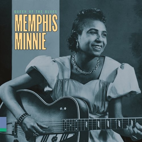 Queen Of The Blues Memphis Minnie