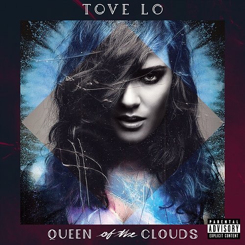 Queen Of The Clouds Tove Lo