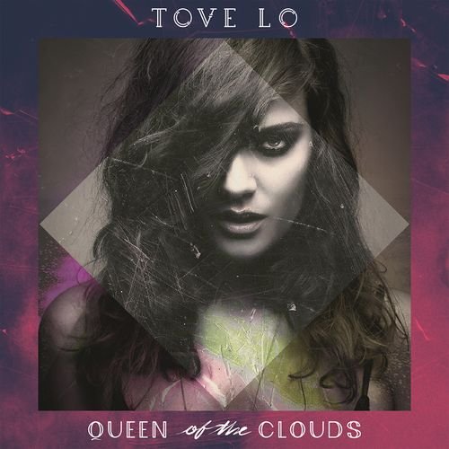 Queen Of The Clouds PL Tove Lo