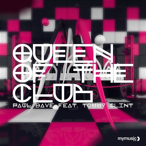Queen Of The Club Paul Dave feat. Tommy Clint