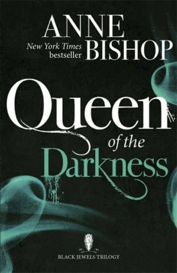 Queen of the Darkness. The Black Jewels Trilogy. Book 3 Bishop Anne
